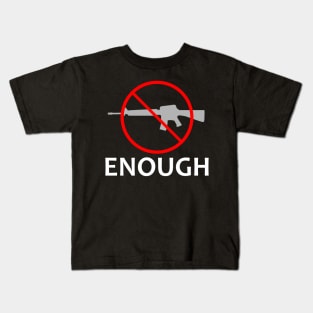 Gun Control Anti Gun Enough Kids T-Shirt